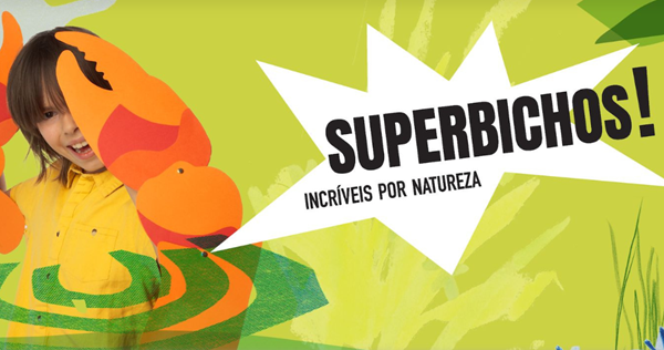 Superbichos Pavilhão Conhecimento